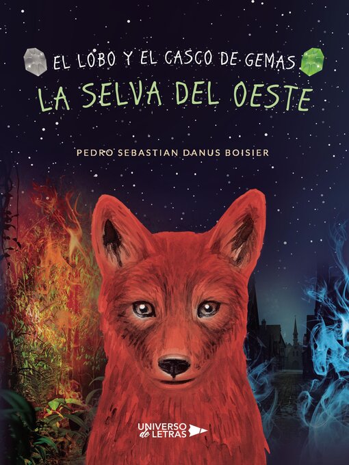 Title details for El lobo y el casco de Gemas. La Selva del Oeste by Pedro Sebastian Danus Boisier - Available